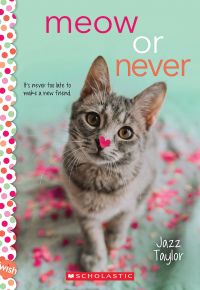 Meow or Never: A Wish Novel