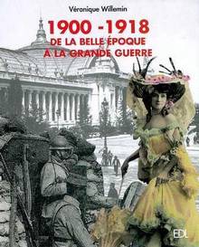 1900-1918 de la belle époque × la grande guerre