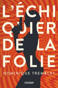 L'échiquier de la folie