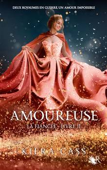 La fiancée, Volume 2 : Amoureuse