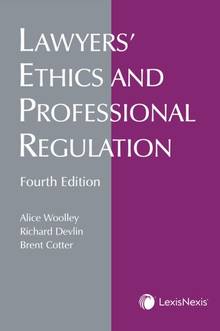 Lawyers ethics and professional regulation 4th ed