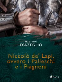 Niccolò de' Lapi, ovvero i Palleschi e i Piagnoni