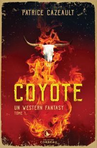 Un western fantasy Volume 1, Coyote