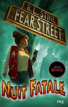 Fear street : Volume 2, Nuit fatale