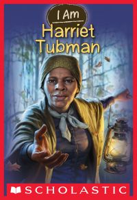 I Am Harriet Tubman (I Am #6)