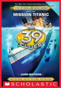 Mission Titanic (The 39 Clues: Doublecross, Book 1)