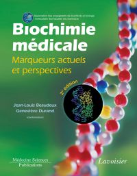 Biochimie médicale : marqueurs actuels et perspectives