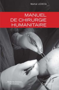 Manuel de chirurgie humanitaire