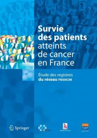 Survie des patients atteints de cancer en France : étude des registres du réseau Francim