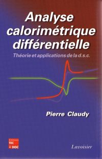 Analyse calorimétrique différentielle : théorie et applications de la d.s.c.