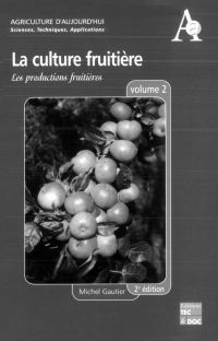 La culture fruitière Volume 2, Les productions fruitières