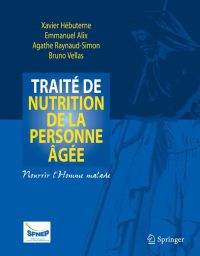 Traité de nutrition de la personne âgée : nourrir l'homme malade