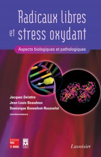 Radicaux libres et stress oxydant : aspects biologiques et pathologiques