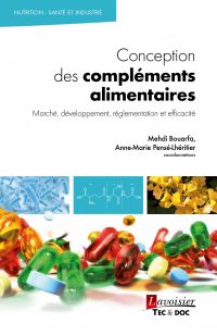 Conception des compléments alimentaires : marché, développement, réglementation  et efficacité