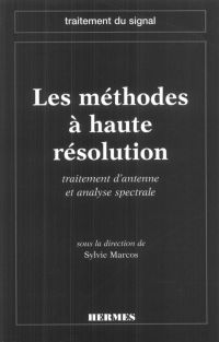 Les méthodes à haute résolution : traitement d'antenne et analyse spectrale