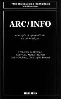 ARC/INFO : concepts et applications en géomatique