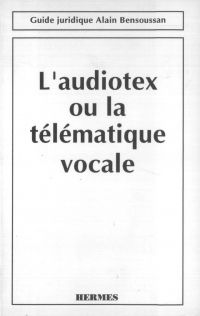 L'Audiotex ou la Télématique vocale