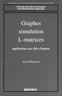 Graphes, simulation, L-matrices : applications aux files d'attente