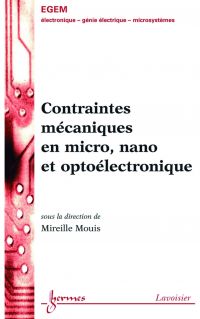 Contraintes mécaniques en micro, nano et optoélectronique