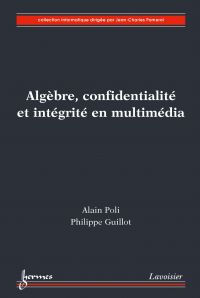 Algèbre, confidentialité et intégrité en multimédia