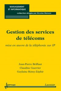 Gestion des services de télécoms : mise en oeuvre de la téléphonie sur IP