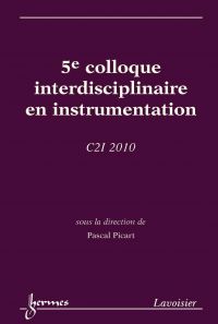 5e Colloque interdisciplinaire en instrumentation : C2I 2010 : 26-27 janvier, Ecole nationale supérieure d'ingénieurs du Mans