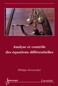 Analyse et contrôle des équations différentielles