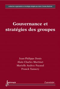 Gouvernance et stratégies des groupes : régénérer la politique générale d'entreprise