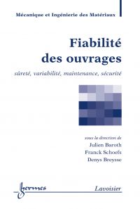 Fiabilité des ouvrages : sûreté, variabilité, maintenance, sécurité