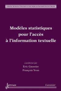 Modèles statistiques pour l'accès à l'information textuelle