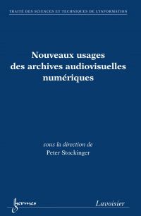 Nouveaux usages des archives audiovisuelles numériques