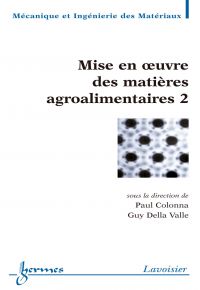 Mise en oeuvre des matières agroalimentaires Volume 2