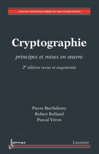 Cryptographie : principes et mises en oeuvre