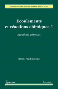 Ecoulements et réactions chimiques Volume 1, Equations générales