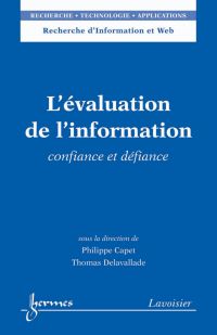 L'évaluation de l'information : confiance et défiance