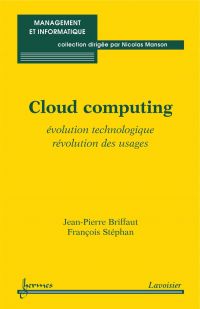 Cloud computing : évolution technologique, révolution des usages