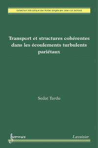 Transport et structures cohérentes dans les écoulements turbulents pariétaux