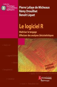 Le logiciel R : maîtriser le langage, effectuer des analyses (bio)statistiques