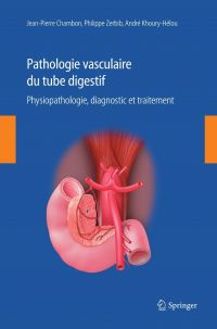 Pathologie vasculaire du tube digestif : physiopathologie, diagnostic et traitement