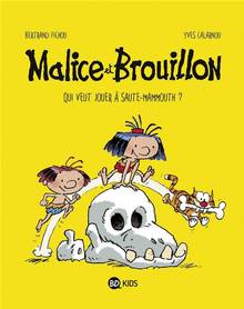 Malice et Brouillon : Volume 1, Qui veut jouer à saute-mammouth ?