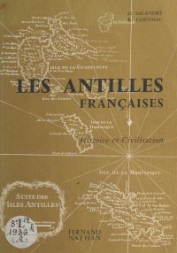 Histoire et civilisation des Antilles françaises