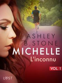 Michelle 1 : L'inconnu - Une nouvelle érotique