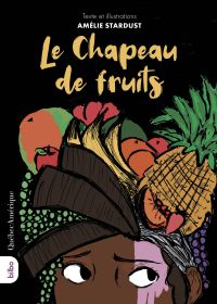 Chapeau de fruits, Le