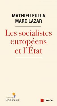 Les socialistes européens et l’État