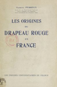 Les origines du drapeau rouge en France