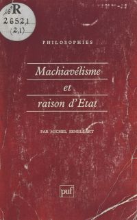 Machiavélisme et raison d'État (XIIe-XVIIIe siècle)