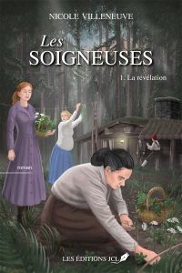 Soigneuses, Les : Volume 1, La révélation 