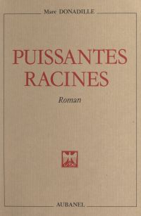 Puissantes racines