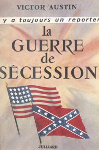 La Guerre de Sécession