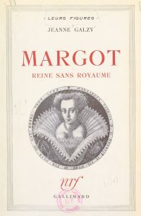 Margot, reine sans royaume